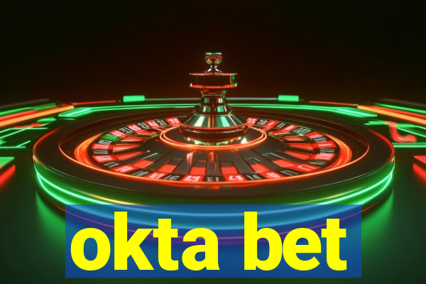 okta bet